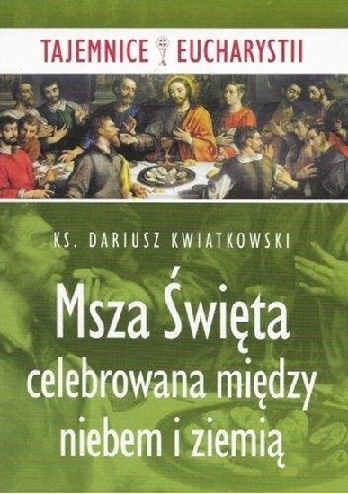 Picture of Msza wita celebrowana midzy niebem i ziemi