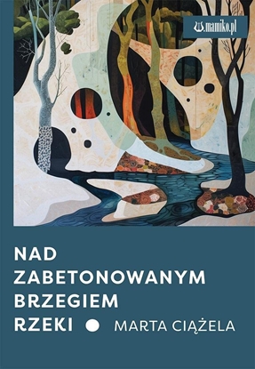 Изображение Nad zabetonowanym brzegiem rzeki EDUKAMP