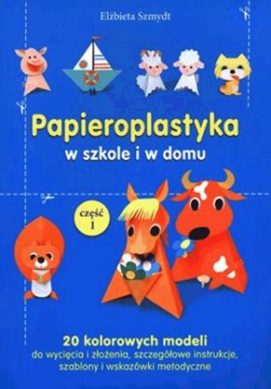 Picture of Papieroplastyka w szkole i w domu.