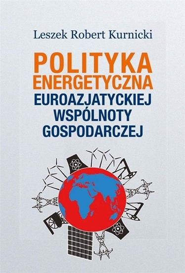 Изображение Polityka energetyczna Euroazjatyckiej Wspólnoty..