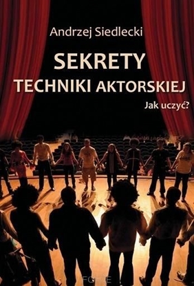 Picture of Sekrety techniki aktorskiej. Jak uczy?