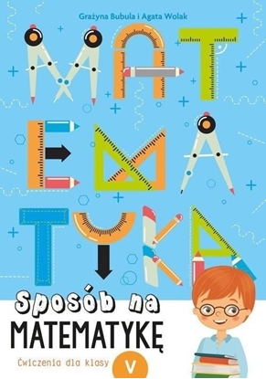 Изображение Sposób na matematyk. wiczenia dla klasy V