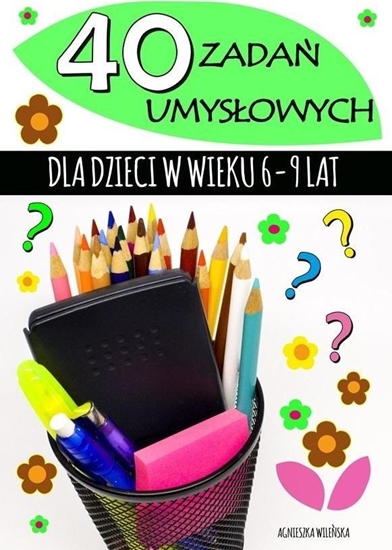 Изображение 40 zada umysowych dla dzieci w wieku 6-9 lat