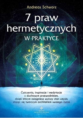 Picture of 7 praw hermetycznych w praktyce