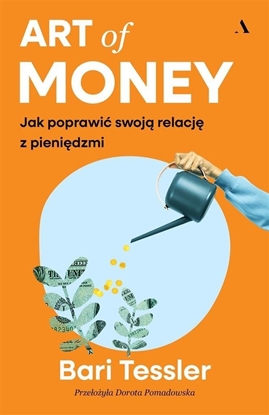 Picture of Art of Money. Jak poprawi swoj relacj..