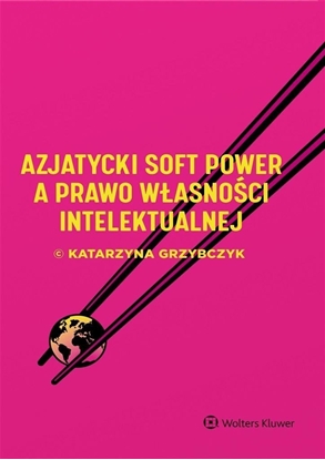 Picture of Azjatycki soft power a prawo wasnoci intelekt. EDUKAMP