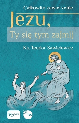 Изображение Cakowite zawierzenie, Jezu Ty si tym zajmij
