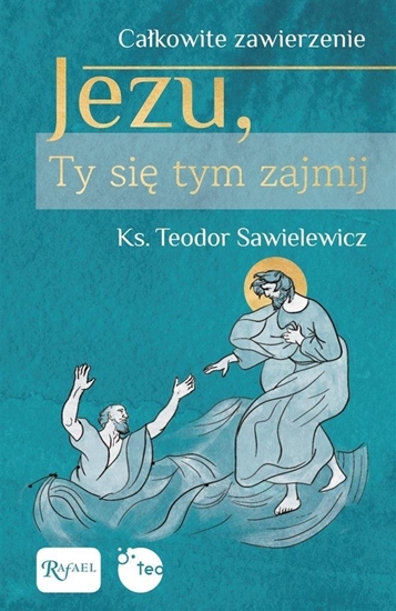 Изображение Cakowite zawierzenie, Jezu Ty si tym zajmij