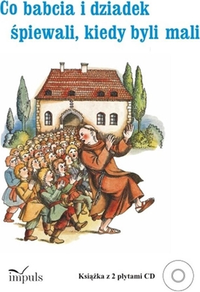 Picture of Co babcia i dziadek ¶piewali kiedy byli mali