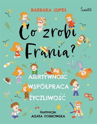 Picture of Co zrobi Frania? Asertywno Wspópraca yczliwo EDUKAMP