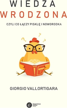 Изображение Copernicus Center Press Wiedza wrodzona. Czyli co czy piskl i noworodka