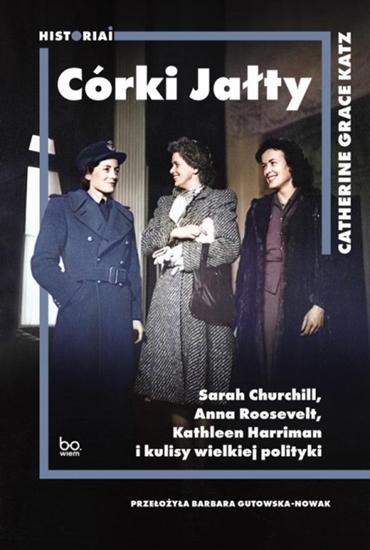 Picture of Córki Jaty. Sarah Churchill, Anna Roosevelt..