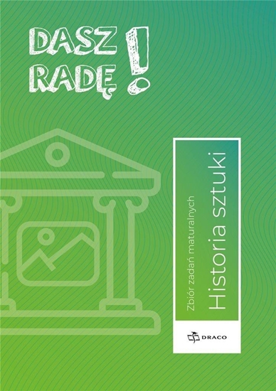 Picture of Dasz rad! Historia sztuki zb. zada maturalnych EDUKAMP