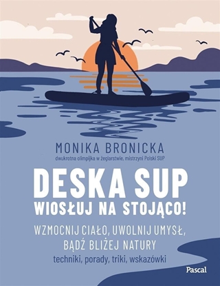 Attēls no Deska SUP. Wiosuj na stojco! Wzmocnij ciao