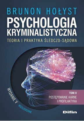 Изображение Difin Psychologia kryminalistyczna. Teoria i praktyka ledczo-sdowa. Tom 2