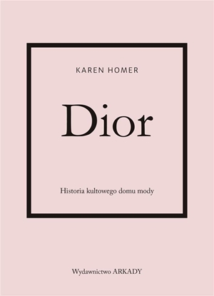 Изображение Dior. Historia kultowego domu mody