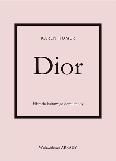 Изображение Dior. Historia kultowego domu mody