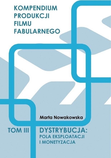 Picture of Dystrybucja: Pola eksploatacji i monetyzacja T.3
