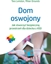 Изображение Dom oswojony. Jak stworzy bezpieczn przestrze..