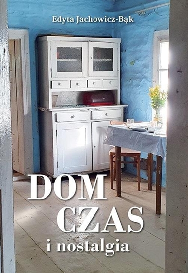 Изображение Dom, czas i nostalgia EDUKAMP