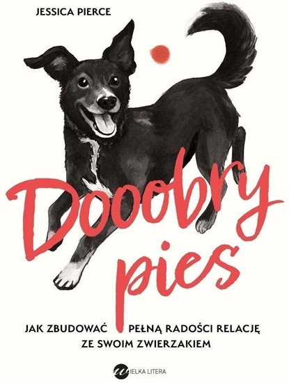 Picture of Dooobry pies. Jak zbudowa pen radoci relacj..