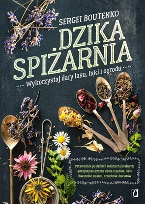 Picture of Dzika spiarnia. Wykorzystaj dary lasu, ki..