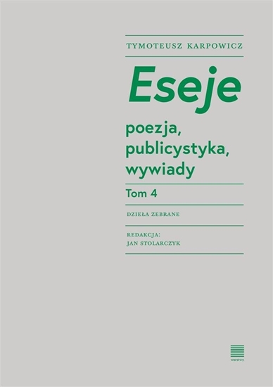Picture of Eseje T.4 poezja, publicystyka, wywiady EDUKAMP