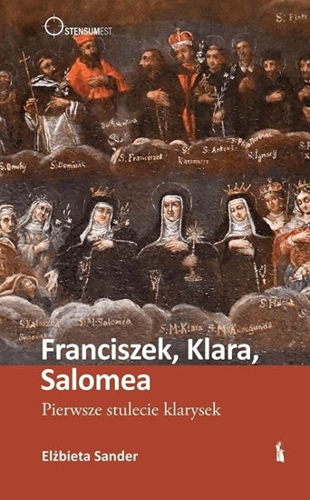 Изображение Franciszek, Klara, Salomea. Pierwsze stulecie... EDUKAMP