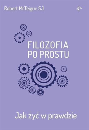 Picture of Fundacja Prodoteo Filozofia po prostu. Jak y w prawdzie