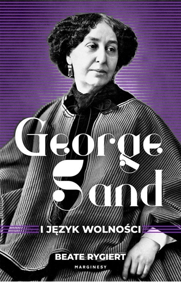 Picture of George Sand i jzyk wolnoci