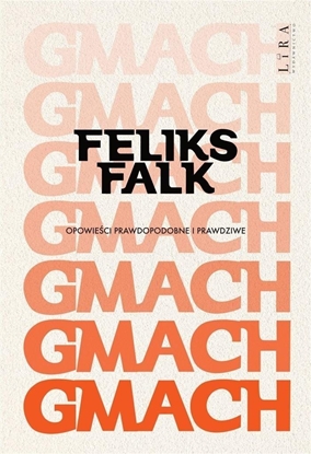Picture of Gmach. Opowieci prawdopodobne i prawdziwe