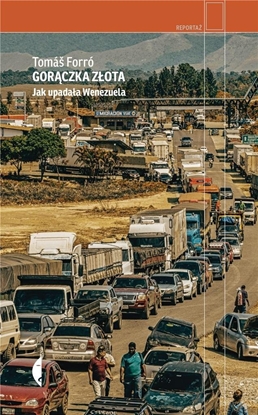 Picture of Gorczka zota. Jak upadaa Wenezuela