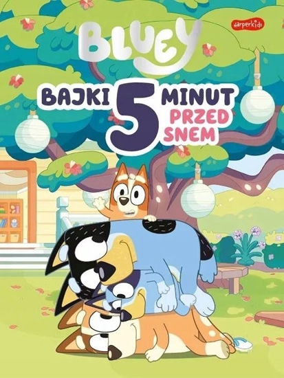Изображение HarperCollins Bajki 5 minut przed snem Bluey 86374