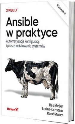 Изображение Helion Ansible w praktyce. Automatyzacja konfiguracji i proste instalowanie systemów. Wydanie III