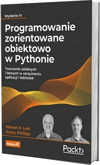 Изображение Helion Programowanie zorientowane obiektowo w Pythonie. Tworzenie solidnych i atwych w utrzymaniu aplikacji i bibliotek. Wydanie IV