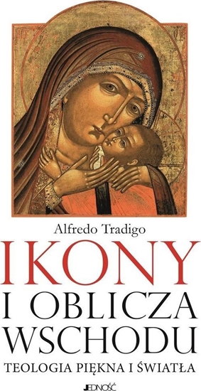 Picture of Ikony i oblicza Wschodu. Teologia pikna i wiata