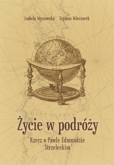 Picture of ycie w podróy. Rzecz o Pawle Edmundzie... EDUKAMP