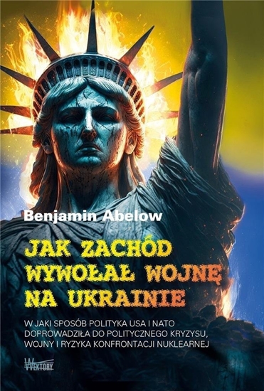 Picture of Jak Zachód wywoa wojn na Ukrainie