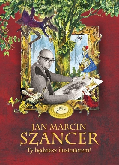 Изображение Jan Marcin Szancer Ty bdziesz ilustratorem! EDUKAMP