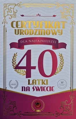 Изображение Karnet Certyfikat Urodzinowy 40 urodziny damskie