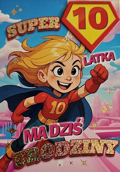 Picture of Karnet Urodziny 10 dziewczynka - Superbohaterka