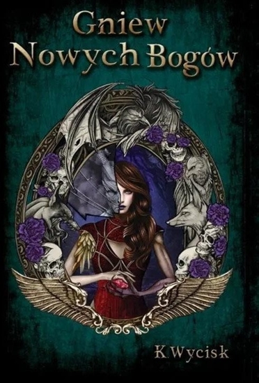 Изображение Katarzyna Wycisk Gniew Nowych Bogów T.2