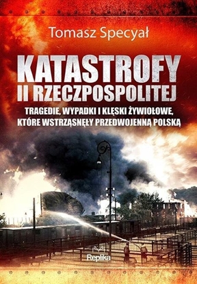 Picture of Katastrofy II Rzeczpospolitej. Tragedie..