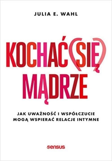 Изображение Kocha (si) mdrze. Jak uwano i wspóczucie..