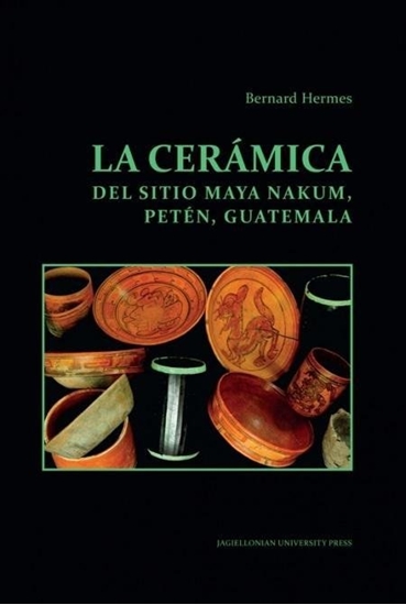 Picture of La ceramica del sitio Maya Nakum, Peten, Guatemala EDUKAMP