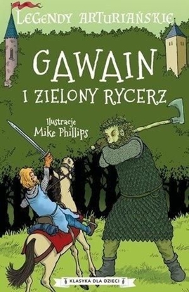 Picture of Legendy arturiaskie. Gawain i zielony rycerz
