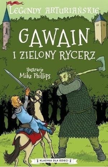 Picture of Legendy arturiaskie. Gawain i zielony rycerz