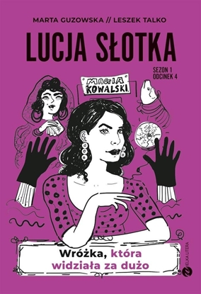 Изображение Lucja Sotka. Wróka, która widziaa za duo