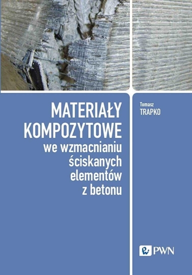 Picture of Materiay kompozytowe we wzmacnianiu ciskanych...