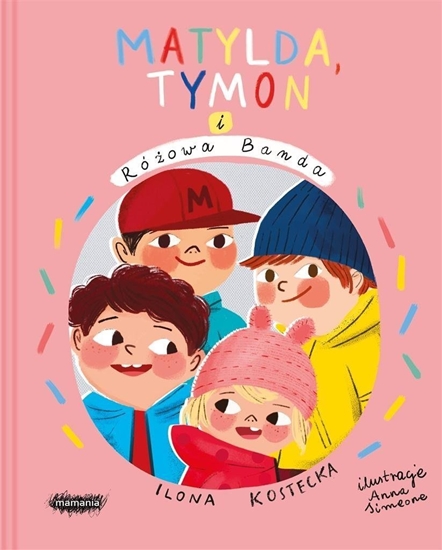 Picture of Mog wszystko T.3 Matylda, Tymon i Róowa Banda